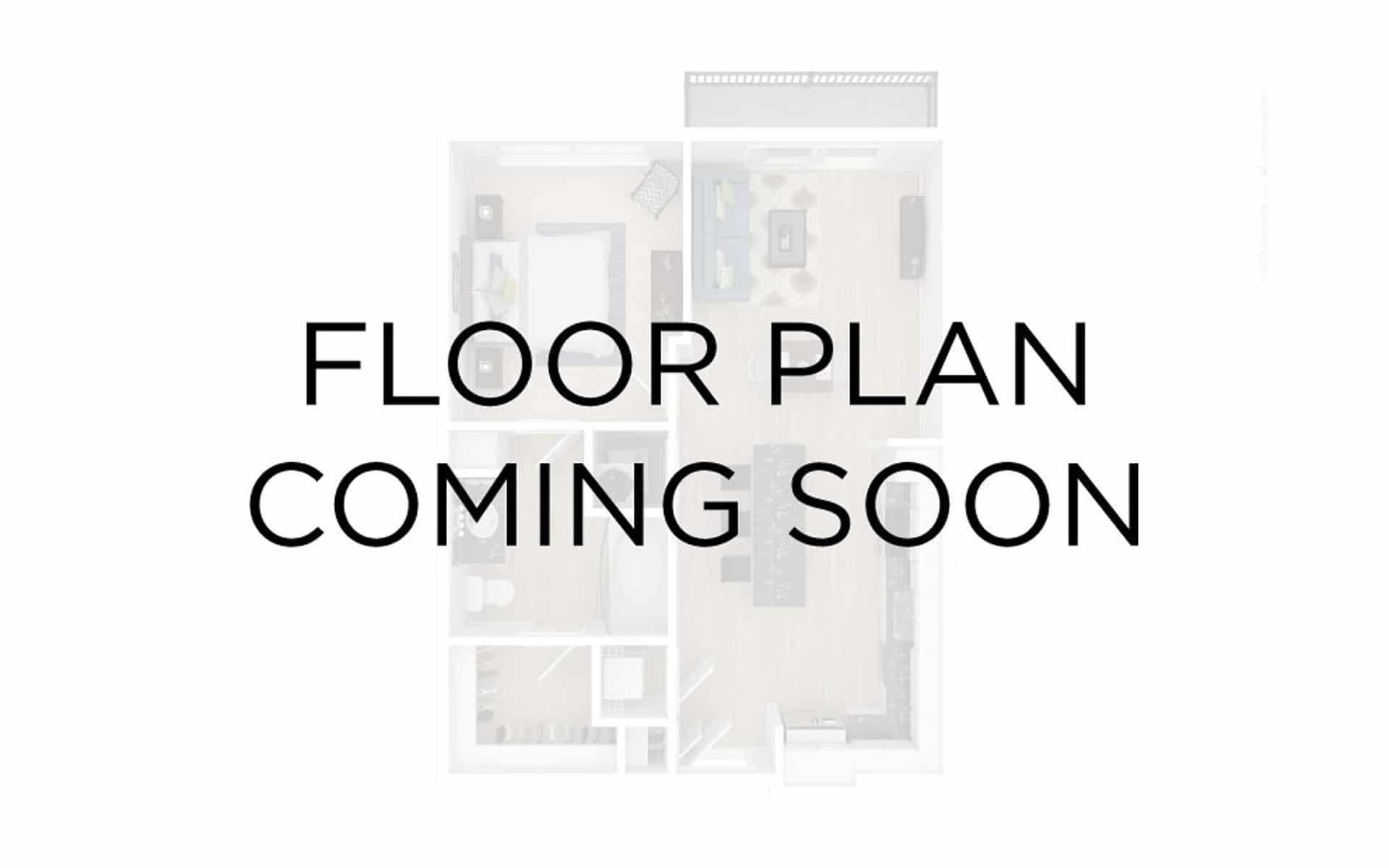 "Floor Plan Coming Soon" On Top Of A Rendered Plan